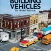 Kalmbach Publishing Building Vehicles 2 Kalmbach Publishing Building Vehicles -PeeWee-winkel 12810prelimw800
