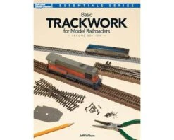 Kalmbach Publishing Basic Trackwork For Model Railroaders, 2nd Edition